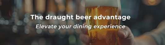 The draught beer advantage